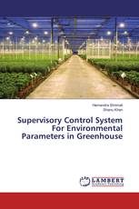 Supervisory Control System For Environmental Parameters in Greenhouse