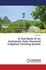 A Text Book of an Automatic Solar Powered Irrigation Farming System