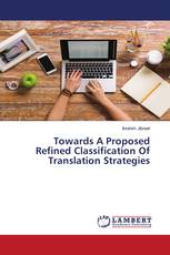 Towards A Proposed Refined Classification Of Translation Strategies