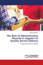 The Role of Administrative Records in Support of Quality Service Delivery