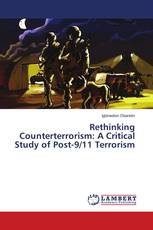 Rethinking Counterterrorism: A Critical Study of Post-9/11 Terrorism