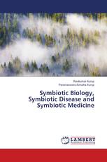 Symbiotic Biology, Symbiotic Disease and Symbiotic Medicine
