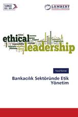 Bankacılık Sektöründe Etik Yönetim