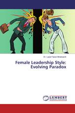 Female Leadership Style: Evolving Paradox