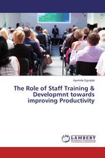 The Role of Staff Training & Developmnt towards improving Productivity