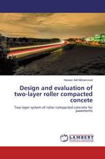 Design and evaluation of two-layer roller compacted concete