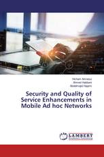 Security and Quality of Service Enhancements in Mobile Ad hoc Networks