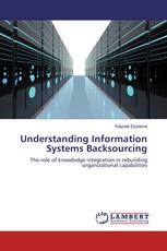 Understanding Information Systems Backsourcing