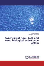Synthesis of novel bulk and nano biological active beta-lactam