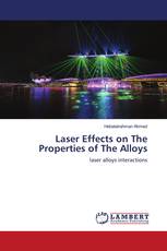 Laser Effects on The Properties of The Alloys