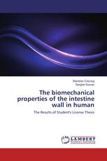 The biomechanical properties of the intestine wall in human