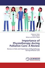 Importance of Physiotherapy during Palliative Care: A Review