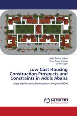 Low Cost Housing Construction Prospects and Constraints in Addis Ababa