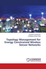 Topology Management for Energy Constrained Wireless Sensor Networks
