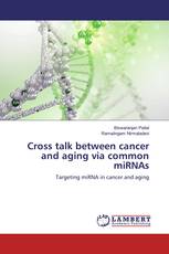 Cross talk between cancer and aging via common miRNAs