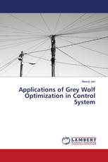 Applications of Grey Wolf Optimization in Control System