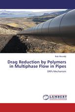 Drag Reduction by Polymers in Multiphase Flow in Pipes