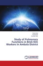 Study of Pulmonary Functions in Brick Kiln Workers in Ambala District