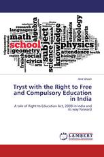 Tryst with the Right to Free and Compulsory Education in India
