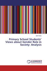 Primary School Students’ Views about Gender Role in Society: Analysis
