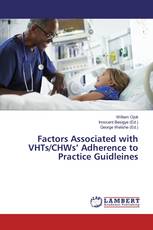 Factors Associated with VHTs/CHWs’ Adherence to Practice Guidleines