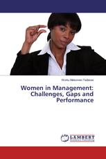 Women in Management: Challenges, Gaps and Performance