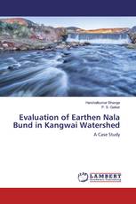 Evaluation of Earthen Nala Bund in Kangwai Watershed