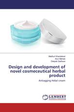 Design and development of novel cosmeceutical herbal product