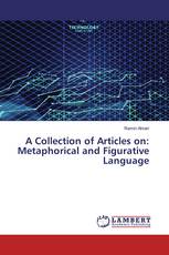 A Collection of Articles on: Metaphorical and Figurative Language