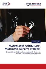 MATEMATİK EĞİTİMİNDE: Matematik Dersi ve Problem