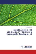 Impact Assessment Legislation in Facilitating Sustainable Development