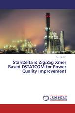 Star/Delta & Zig/Zag Xmer Based DSTATCOM for Power Quality Improvement