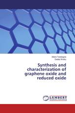 Synthesis and characterization of graphene oxide and reduced oxide