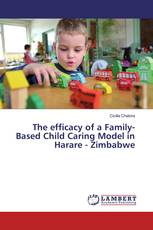 The efficacy of a Family-Based Child Caring Model in Harare - Zimbabwe