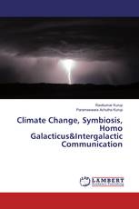 Climate Change, Symbiosis, Homo Galacticus&Intergalactic Communication