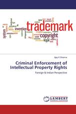 Criminal Enforcement of Intellectual Property Rights