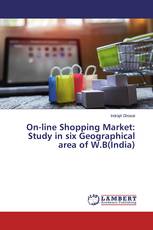 On-line Shopping Market: Study in six Geographical area of W.B(India)
