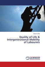 Quality of Life & Intergenerational Mobility of Labourers