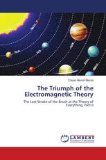 The Triumph of the Electromagnetic Theory