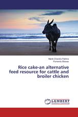 Rice cake-an alternative feed resource for cattle and broiler chicken