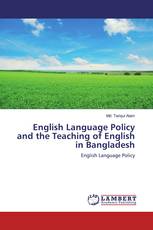 English Language Policy and the Teaching of English in Bangladesh