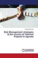 Risk Management strategies & the success of Telecom Projects in Uganda