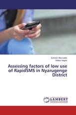 Assessing factors of low use of RapidSMS in Nyarugenge District