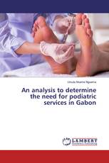 An analysis to determine the need for podiatric services in Gabon