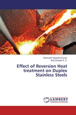 Effect of Reversion Heat treatment on Duplex Stainless Steels