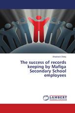 The success of records keeping by Mafiga Secondary School employees