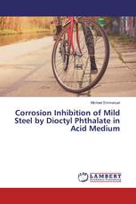 Corrosion Inhibition of Mild Steel by Dioctyl Phthalate in Acid Medium