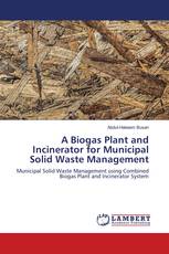 A Biogas Plant and Incinerator for Municipal Solid Waste Management