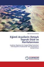 Eğimli Arazilerin Detaylı Toprak Etüd ve Haritalanması