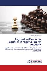 Legislative-Executive Conflict in Nigeria Fourth Republic